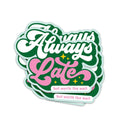 Sticker « Always Late but worth the wait » - autocollant vinyle original