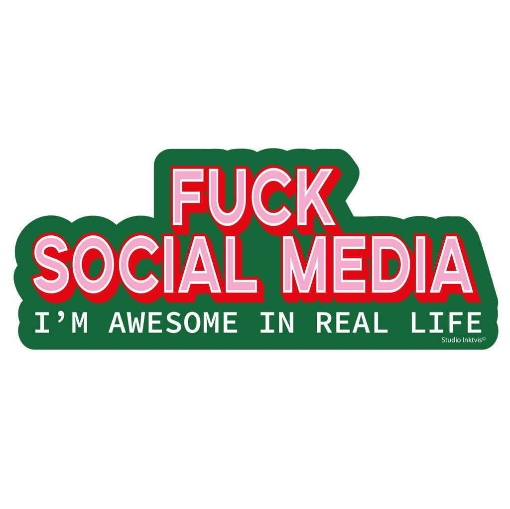 Autocollant Fuck les réseaux sociaux Je suis génial dans la vraie vie
