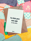 Carte postale message - Tu fais pas ton âge (tu fais plus)