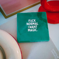 Carreau signature « F*ck normal, I want magic »