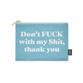 Trousse maquillage « DON'T FUCK WITH MY SHIT THANK YOU » bleu bébé