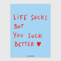 Poster "LIFE SUCKS" (A3)