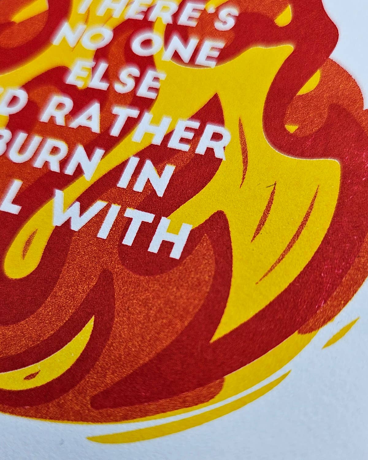Impression riso « There is no one else I'd rather burn in hell with »