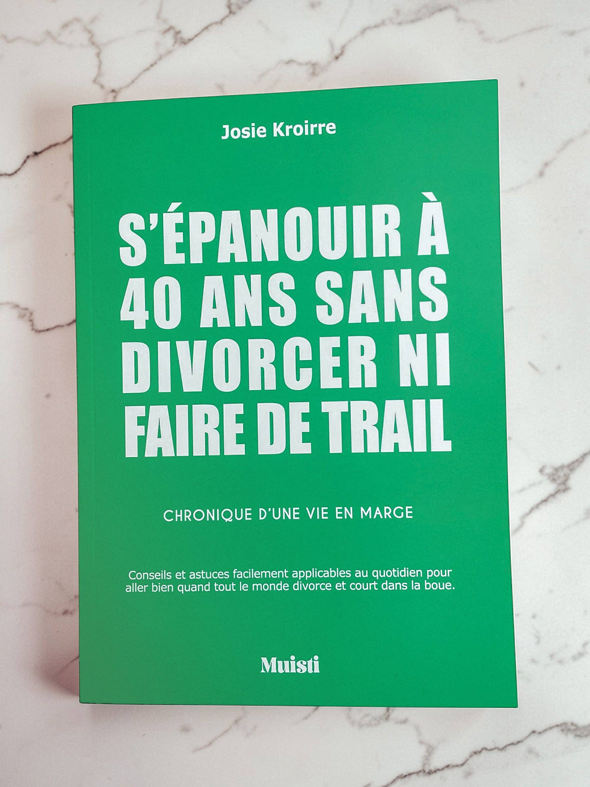 Carnet / Faux Livre - S'épanouir à 40 ans sans divorcer ni faire de trail