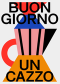 Affiche Buongiorno un cazzo 50x70 cm