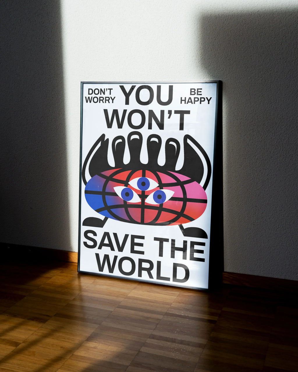 Affiche You won’t save the world 50x70 cm