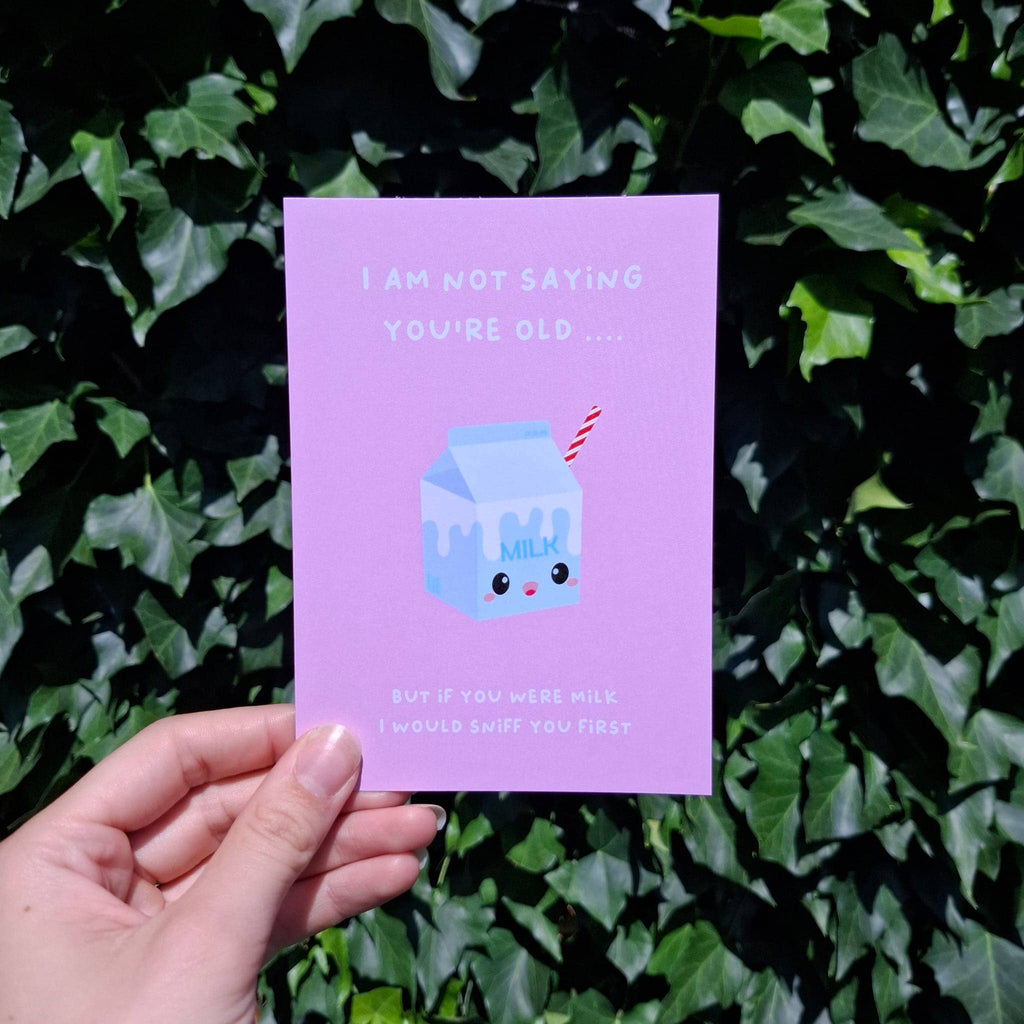 Carte d'anniversaire amusante – « Je ne dis pas que tu es vieux » lait