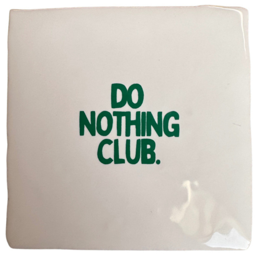 Carreau céramique fait main - Do Nothing Club