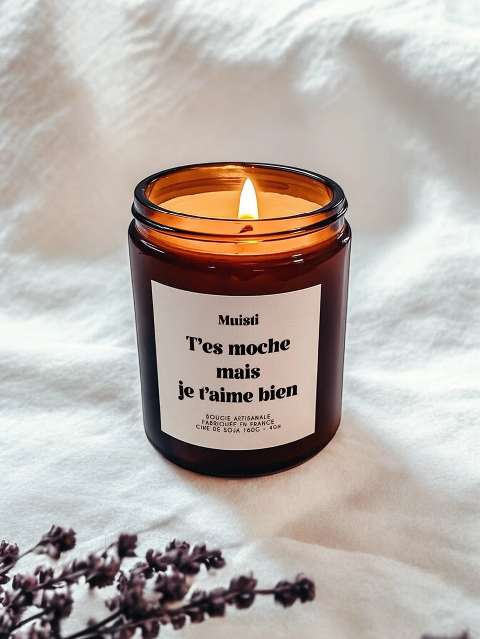 Bougie Parfumée - T'es moche mais je t'aime bien (musc blanc)