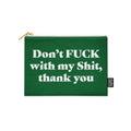 Trousse maquillage verte « DON'T FUCK WITH MY SHIT THANK YOU »