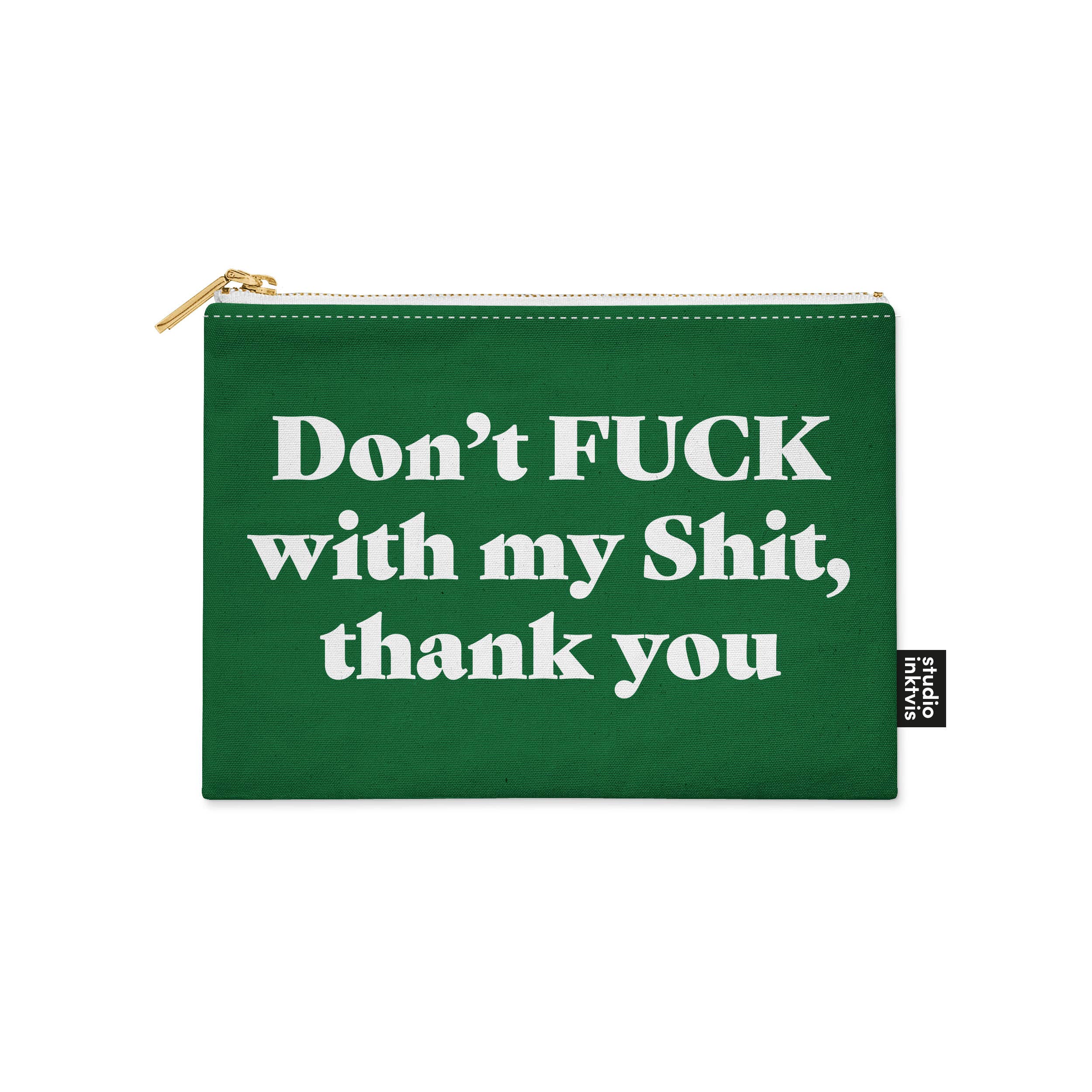 Trousse maquillage verte « DON'T FUCK WITH MY SHIT THANK YOU »